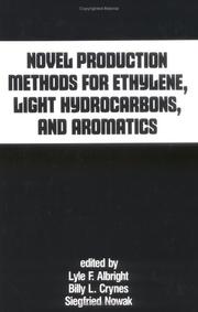 Cover of: Novel production methods for ethylene, light hydrocarbons, and aromatics