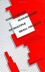 Computerized management of multiple small projects by Richard E. Westney
