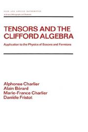 Tensors and the Clifford algebra by Jean-Michel Charlier