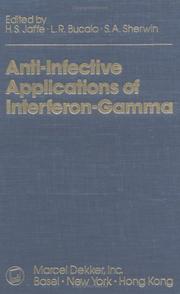 Cover of: Anti-infective applications of interferon-gamma by edited by Howard S. Jaffe, Louis R. Bucalo, Stephen A. Sherwin.