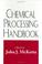 Cover of: Chemical processing handbook