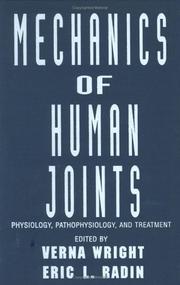 Cover of: Mechanics of human joints: physiology, pathophysiology, and treatment