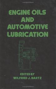 Cover of: Engine Oils and Automotive Lubrication (Mechanical Engineering (Marcell Dekker)) | Wilfried J. Bartz