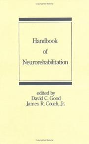 Cover of: Handbook of neurorehabilitation by edited by David C. Good, James R. Couch, Jr.