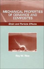 Cover of: Mechanical Properties of Ceramics and Composites by Roy W. Rice