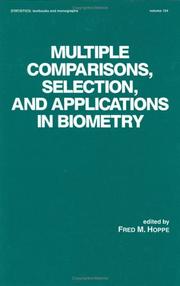 Multiple Comparisons, Selection and Applications in Biometry (Statistics: a Series of Textbooks and Monogrphs) by Hoppe