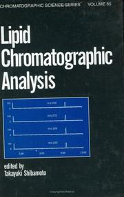 Cover of: Lipid Chromatographic Analysis (Chromatographic Science) by Takayuki Shibamoto, Takayuki Shibamoto