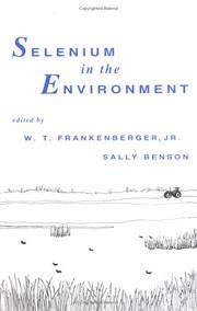 Selenium in the environment by W. T. Frankenberger, Sally M. Benson