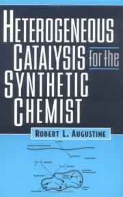 Cover of: Heterogeneous catalysis for the synthetic chemist by Robert L. Augustine