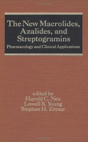 Cover of: The New macrolides, azalides, and streptogramins: pharmacology and clinical applications