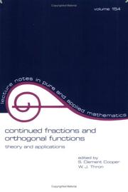 Cover of: Continued fractions and orthogonal functions by edited by S. Clement Cooper, W.J. Thron.