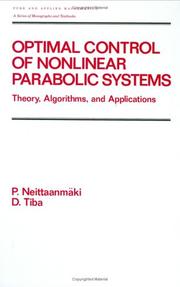 Optimal control of nonlinear parabolic systems by P. Neittaanmäki, Pekka Neittaanmaki, D. Tiba