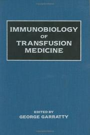 Cover of: Immunobiology of transfusion medicine by edited by George Garratty.