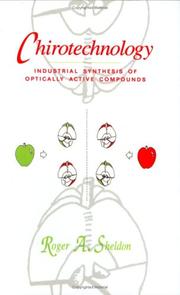 Cover of: Chirotechnology: industrial synthesis of optically active compounds