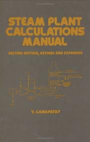 Steam plant calculations manual by Ganapathy, V.