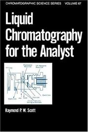 Liquid chromatography for the analyst by Raymond P. W. Scott