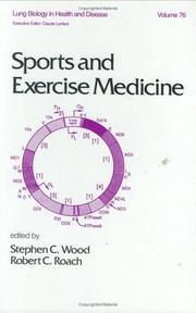Sports and exercise medicine by Stephen C. Wood, Robert C. Roach