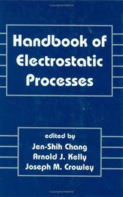 Cover of: Handbook of electrostatic processes by edited by Jen-shih Chang, Arnold J. Kelly, Joseph M. Crowley.