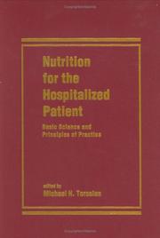 Cover of: Nutrition for the hospitalized patient: basic science and principles of practice