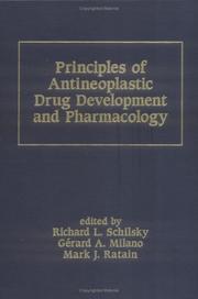 Cover of: Principles of antineoplastic drug development and pharmacology by edited by Richard L. Schilsky, Gérard A. Milano, Mark J. Ratain.