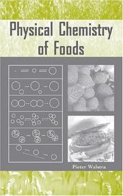 Cover of: Physical Chemistry of Foods (Food Science and Technology)