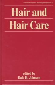 Cover of: Hair and hair care by edited by Dale H. Johnson.