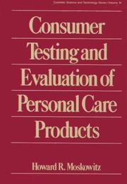 Cover of: Consumer testing and evaluation of personal care products