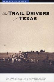 The trail drivers of Texas by J. Marvin Hunter