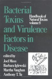 Bacterial Toxins and Virulence Factors in Disease (Volume 8) by Moss