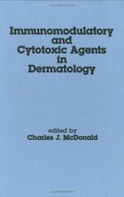 Cover of: Immunomodulatory and cytotoxic agents in dermatology