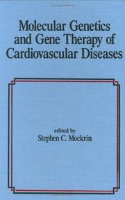 Molecular genetics and gene therapy of cardiovascular diseases by S. C. Mockrin