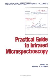 Practical Guide to Infrared Microspectroscopy by Howard J. Humecki
