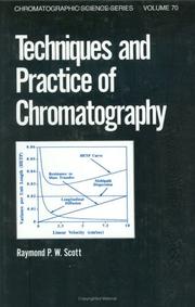 Cover of: Techniques and practice of chromatography by Raymond P. W. Scott