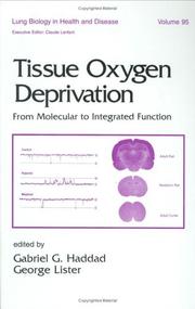 Cover of: Tissue oxygen deprivation by edited by Gabriel G. Haddad, George Lister.