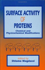 Cover of: Surface activity of proteins: chemical and physicochemical modifications