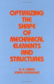 Cover of: Optimizing the shape of mechanical elements and structures by Ali Seireg