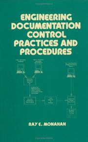 Engineering documentation control practices and procedures by Ray E. Monahan