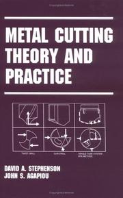 Cover of: Metal cutting theory and practice by Stephenson, David A.