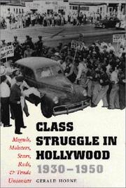 Cover of: Class Struggle in Hollywood, 1930-1950 : Moguls, Mobsters,