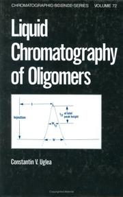 Liquid chromatography of oligomers by Constantin V. Uglea