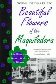 Beautiful flowers of the maquiladora by Norma Iglesias Prieto