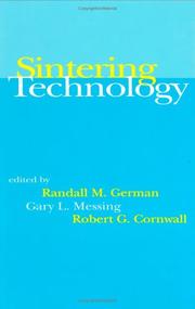 Cover of: Sintering technology by edited by Randall M. German, Gary L. Messing, Robert G. Cornwall.