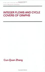 Cover of: Integer flows and cycle covers of graphs by Cun-Quan Zhang