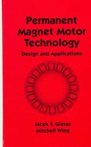 Cover of: Permanent Magnet Motor Technology by Jacek F. Gieras, Mitchell Wing, Jacek F. Gieras, Mitchell Wing