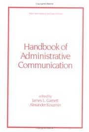 Cover of: Handbook of administrative communication by edited by James L. Garnett, Alexander Kouzmin.