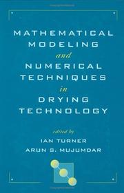 Cover of: Mathematical Modeling and Numerical Techniques in Drying Technology