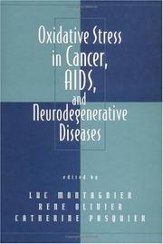 Oxidative stress in cancer, AIDS, and neurodegenerative diseases by Luc Montagnier