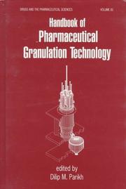 Handbook of pharmaceutical granulation technology by Dilip M. Parikh