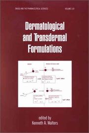 Dermatological And Transdermal Formulations (Drugs and the Pharmaceutical Sciences) by Kenneth A. Walters