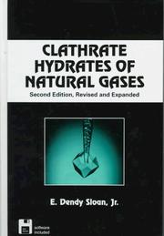 Clathrate hydrates of natural gases by E. Dendy Sloan